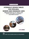 NewAge Hydraulic Design Tables for Pipelines, Sewers and Drainage Lines (Relating Head Loss Vs. Power Loss)